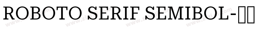 ROBOTO SERIF SEMIBOL字体转换